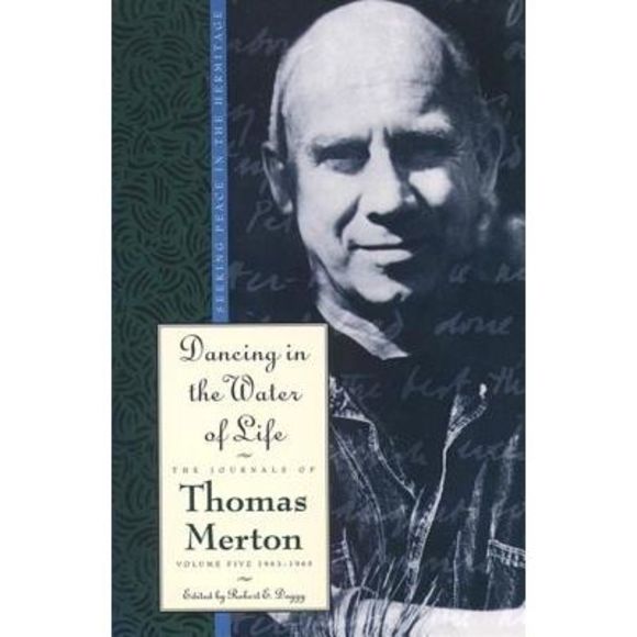 Dancing in the Water of Life -- Thomas Merton - Picture 1 of 2